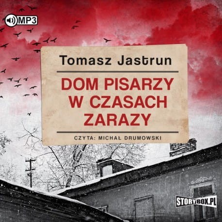 Dom pisarzy w czasach zarazy, Tomasz jastrun audiobook CD mp3