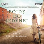 Pójdę do jedynej, Kasia Bulicz-Kasprzak - audiobook CD mp3