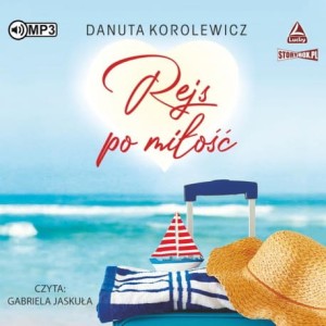 Rejs po miłość, Danuta Korolewicz - audiobook CD mp3