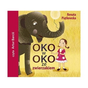 Oko w oko ze zwierzakiem, Renata Piątkowska - audiobook CD mp3