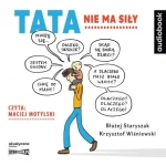 Tata nie ma siły, Błażej Staryszak, Krzysztof Wiśniewski - audiobook CD mp3