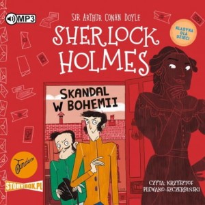 Klasyka dla dzieci. Sherlock Holmes. Tom 11. Skandal w Bohemii, Arthur Conan Doyle - audiobook CD mp3