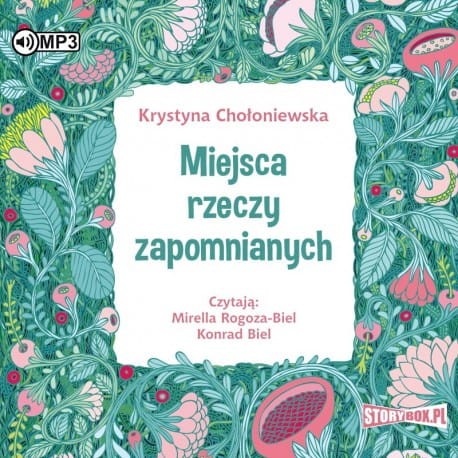 Miejsca rzeczy zapomnianych, Krystyna Chołoniewska - audiobook CD mp3