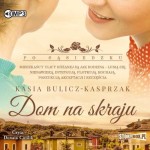 Po sąsiedzku. Tom 1. Dom na skraju, Kasia Bulicz-Kasprzak - audiobook CD mp3