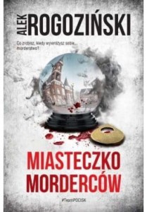 Miasteczko morderców. Alek Rogoziński - audiobook CD mp3
