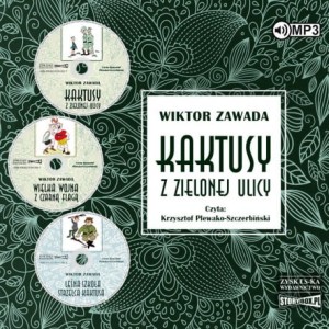 Pakiet: Kaktusy z Zielonej ulicy, Wiktor Zawada - audiobook CD mp3