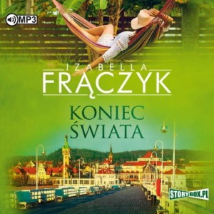 Koniec świata, Izabella Frączyk - audiobook CD mp3