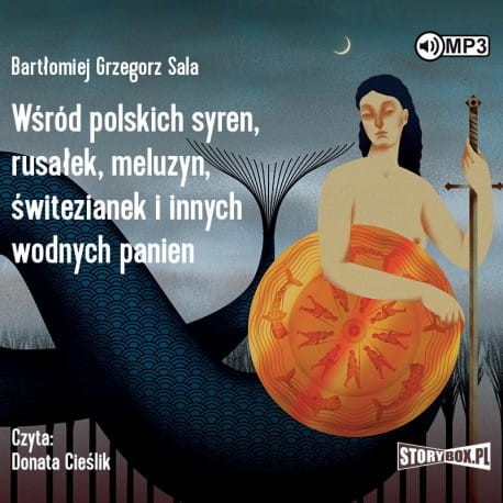 Wśród polskich syren, rusałek, meluzyn, świtezianek i innych wodnych panien, Bartłomiej Grzegorz Sala - audiobook CD mp3