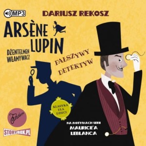  Arsene Lupin – dżentelmen włamywacz. Tom 2. Fałszywy detektyw, Dariusz Rekosz - audiobook CD mp3