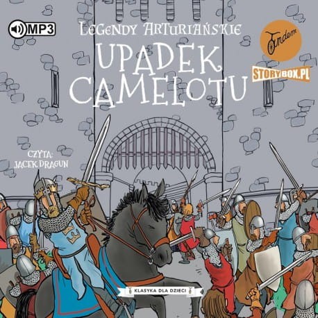Klasyka dla dzieci: Legendy arturiańskie. Tom 10. Upadek Camelotu - audiobook CD mp3