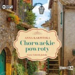 Chorwackie powroty, Anna Karpińska - audiobook CD mp3