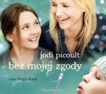 Bez mojej zgody, Jodi Picoult - audiobook CD mp3