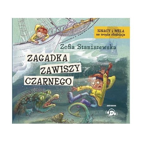 Ignacy i Mela na tropie złodzieja. Zagadka Zawiszy Czarnego. Zofia Staniszewska - audiobook CD mp3