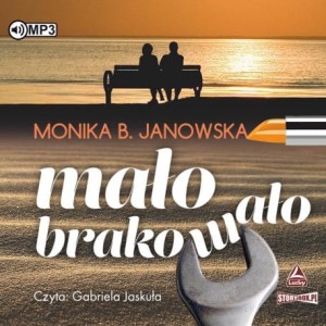 Mało brakowało, Monika B. Janowska - audiobook CD mp3