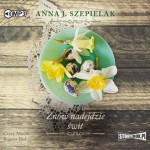 Saga małopolska. Tom 3. Znów nadejdzie świt, Anna J. Szepielak - audiobook CD mp3