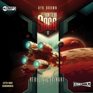 The Frontiers Saga. Tom 5. Rebelia Coronari, Ryk Brown - audiobook CD mp3