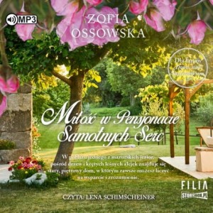 Miłość w Pensjonacie Samotnych Serc, Zofia Ossowska - audiobook CD mp3