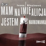 Dziewczyny na smyczy. Tom 1. Mam na imię Alicja. Jestem narkomanką, Ivona Brezinova - audiobook CD mp3 