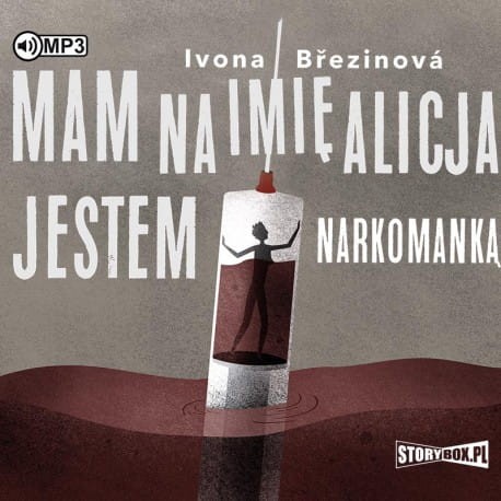Dziewczyny na smyczy. Tom 1. Mam na imię Alicja. Jestem narkomanką, Ivona Brezinova - audiobook CD mp3