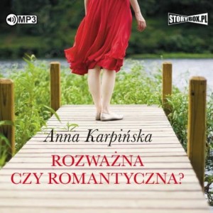 Rozważna czy romantyczna? Anna Karpińska - audiobook CD mp3