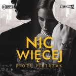 Nic więcej, Piotr Pietrzak - audiobook CD mp3