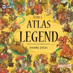 Atlas legend. Tom 1, Paweł Zych - audiobook CD mp3