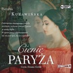 Cienie Paryża, Paulina Kuzawińska - audiobook CD mp3