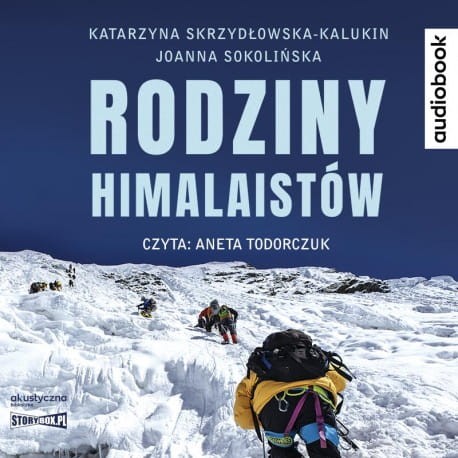 Rodziny himalaistów, Katarzyna Skrzydłowska-Kalukin, Joanna Sokolińska - audiobook CD mp3