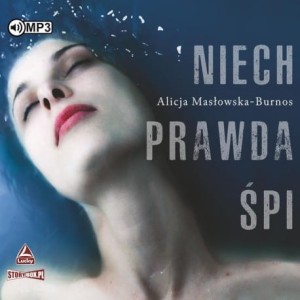 Niech prawda śpi, Alicja Masłowska-Burnos - audiobook CD mp3