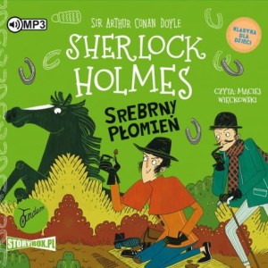 Klasyka dla dzieci. Sherlock Holmes. Tom 16. Srebrny Płomień. Arthur Conan Doyle - audiobook CD mp3