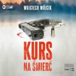 Kurs na śmierć, Wojciech Wójcik - audiobook CD mp3