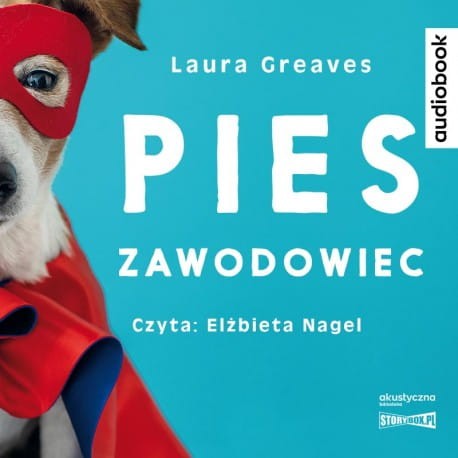 Pies zawodowiec. Opowieści o czworonogach, które żadnej pracy się nie boją. Laura Greaves - audiobook CD mp3