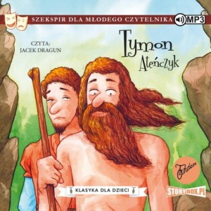 Klasyka dla dzieci. William Szekspir. Tom 4. Tymon Ateńczyk - audiobook CD mp3