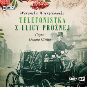 Telefonistka z ulicy Próżnej, Weronika Wierzchowska - audiobook CD mp3
