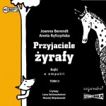Przyjaciele żyrafy. Bajki o empatii. Tom 2, Joanna Berendt, Aneta Ryfczyńska - audiobook CD mp3