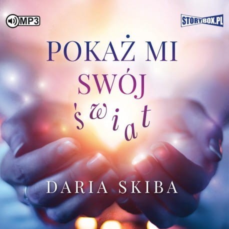 Pokaż mi swój świat, Daria Skiba - audiobook CD mp3