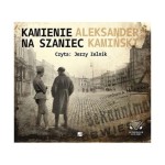 Kamienie na szaniec, Aleksander Kamiński - audiobook CD
