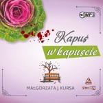 Kapuś w kapuście, Małgorzata J. Kursa - audiobook CD mp3