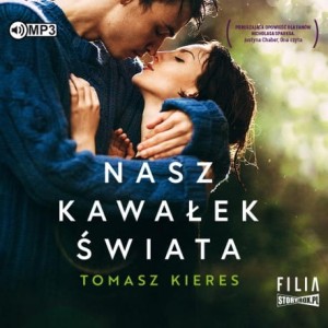 Nasz kawałek świata, Tomasz Kieres - audiobook CD mp3