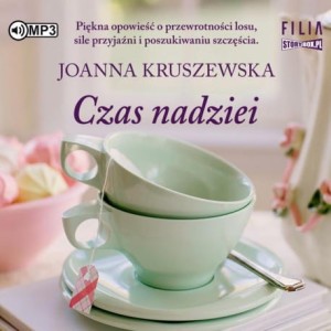 Czas nadziei, Joanna Kruszewska - audiobook CD mp3