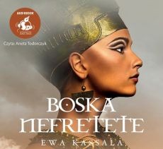 Boska Nefretete, Ewa Kassala - audiobook CD mp3
