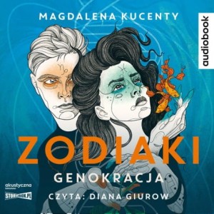 Zodiaki. Genokracja, Magdalena Kucenty - audiobook CD mp3