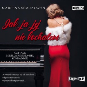 Jak ja jej nie kochałem, Marlena Semczyszyn - audiobook CD mp3