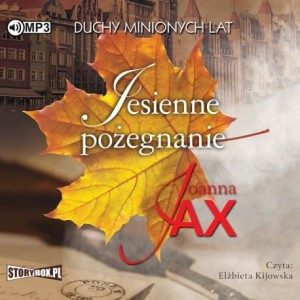 Duchy minionych lat. Tom 3. Jesienne pożegnanie, Joanna Jax - audiobook CD mp3