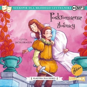 Klasyka dla dzieci. William Szekspir. Tom 8. Poskromienie złośnicy -  audiobook CD mp3