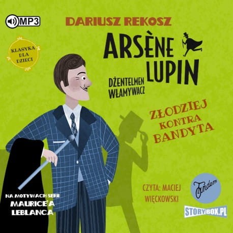 Arsene Lupin – dżentelmen włamywacz. Tom 6. Złodziej kontra bandyta, Dariusz Rekosz, Maurice Leblanc - audiobook CD mp3
