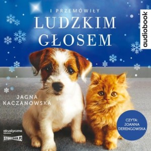I przemówiły ludzkim głosem, Jagna Kaczanowska - audiobook CD mp3
