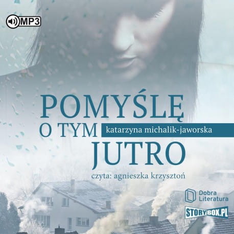 Pomyślę o tym jutro, Katarzyna Michalik-Jaworska - audiobook CD mp3