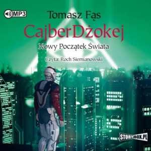 CajberDżokej. Nowy początek świata, Tomasz Fąs - audiobook CD mp3