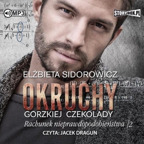 Okruchy gorzkiej czekolady. Tom 4. Rachunek nieprawdopodobieństwa. Część 2, Elżbieta Sidorowicz - audiobook CD mp3